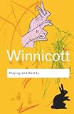 Winnicott, D.W.: Playing And Reality