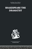 Ellis-Fermor, Una: Shakespeare The Dramatist Ellis-Fermor, Una: Shakespeare The Dramatist