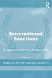 Wallensteen, Peter: International Sanctions: Between Words And Wars In The Global System Wallensteen, Peter: International Sanctions: Between Words And Wars In The Global System