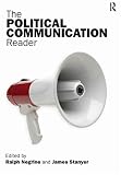 Negrine, Ralph: The Political Communication Reader Negrine, Ralph: The Political Communication Reader