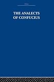 Arthur Waley Estate: The Analects of Confucius Arthur Waley Estate: The Analects of Confucius