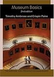 Ambrose, Timothy: Museum Basics Ambrose, Timothy: Museum Basics