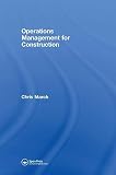 March, Chris: Operations Management for Construction
