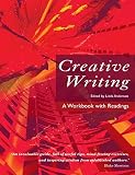 Anderson, Linda: Creative Writing: A Workbook With Readings