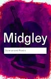 Midgley, Mary: Science And Poetry Midgley, Mary: Science And Poetry