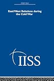 Not Available: East/West Relations During the Cold War Not Available: East/West Relations During the Cold War