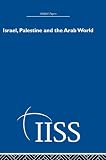 Not Available: Israel, Palestine and the Arab World Not Available: Israel, Palestine and the Arab World