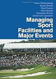 Turner, Paul: Managing Sports Facilities And Major Events Turner, Paul: Managing Sports Facilities And Major Events