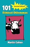 Cohen, Martin: 101 Ethical Dilemmas Cohen, Martin: 101 Ethical Dilemmas