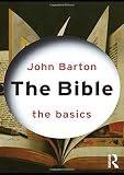 Barton, John: The Bible: The Basics Barton, John: The Bible: The Basics