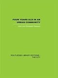 Newson, Elizabeth: Four Years Old in and Urban Community: Theory, History and Contemporary Practice Newson, Elizabeth: Four Years Old in and Urban Community: Theory, History and Contemporary Practice