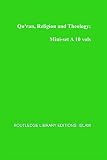 Various: Qu'ran, Religion and Theology Mini-set a: Routledge Library Editions, Islam