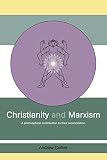 Collier, Andrew: Christianity and Marxism: A Philosophical Contribution to Their Reconciliation