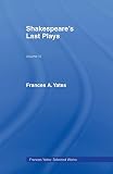 Yates, Frances Amelia: Shakespeare's Last Plays