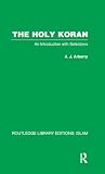 Arberry, A.J.: The Holy Koran: An Introduction With Selections Arberry, A.J.: The Holy Koran: An Introduction With Selections