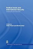 Inbar, Efraim: Radical Islam and International Security: Challenges and Responses