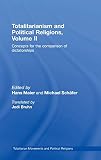 Maier, Hans: Totalitarianism and Political Religions: Concepts for the Comparison of Dictatorships