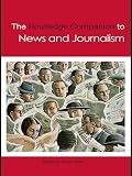 Allan: The Routledge Companion to News and Journalism Studies Allan: The Routledge Companion to News and Journalism Studies