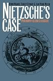 Stewart, Stanley: Nietzsche's Case: Philosophy As/and Literature Stewart, Stanley: Nietzsche's Case: Philosophy As/and Literature
