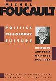 Kritzman, Lawrence D.: Politics, Philosophy, Culture: Interviews and Other Writings, 1977-1984