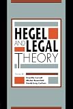 Rosenfeld, Michel: Hegel and Legal Theory Rosenfeld, Michel: Hegel and Legal Theory