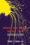 Minh-Ha, Trinh T.: When the Moon Waxes Red: Representation, Gender and Cultural Politics Minh-Ha, Trinh T.: When the Moon Waxes Red: Representation, Gender and Cultural Politics