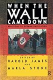 James, Harold: When the Wall Came Down: Reactions to German Unification James, Harold: When the Wall Came Down: Reactions to German Unification