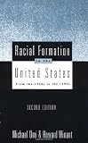 Omi, Michael: Racial Formation in the United States: From the 1960s to the 1990s Omi, Michael: Racial Formation in the United States: From the 1960s to the 1990s
