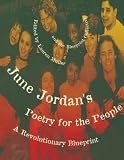 Jordan, June: June Jordan's Poetry for the People: A Revolutionary Blueprint Jordan, June: June Jordan's Poetry for the People: A Revolutionary Blueprint