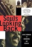Garrod, Andrew: Souls Looking Back: Life Stories of Growing Up Black