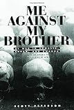 Peterson, Scott: Me Against My Brother: At War in Somalia, Sudan, and Rwanda