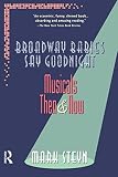 Steyn, Mark: Broadway Babies Say Goodnight: Musicals Then and Now