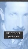 Ree, Jonathan: Heidegger Ree, Jonathan: Heidegger
