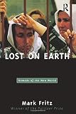 Fritz, Mark: Lost on Earth: Nomads of the New World