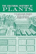 The Cultural History of Plants by Sir&hellip;