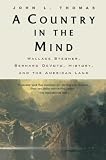 Thomas, John L.: A Country in the Mind: Wallace Stegner, Bernard Devoto, History, and the American Land