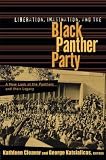 Cleaver, Kathleen: Liberation, Imagination and the Black Panther Party: A New Look at the Pathers and Their Legacy Cleaver, Kathleen: Liberation, Imagination and the Black Panther Party: A New Look at the Pathers and Their Legacy