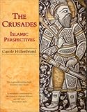 Hillenbrand, Carole: The Crusades: Islamic Perspectives