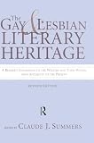 Summers, Claude J.: Gay and Lesbian Literary Heritage: A Reader's Companion to the Writers and Their Works, from Antiquity to the Present Summers, Claude J.: Gay and Lesbian Literary Heritage: A Reader's Companion to the Writers and Their Works, from Antiquity to the Present