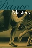 Roseman, Janet Lynn: Dance Masters: Interviews With Legends of Dance