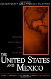Dominguez, Jorge I.: The United States and Mexico: Between Partnership and Conflict Dominguez, Jorge I.: The United States and Mexico: Between Partnership and Conflict