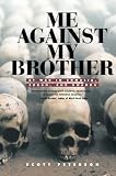 Peterson, Scott: Me Against My Brother: At War in Somalia, Sudan, and Rwanda