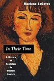 Legates, Marlene: In Their Time: A History of Feminism in Western Society Legates, Marlene: In Their Time: A History of Feminism in Western Society