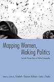 Kofman, Eleonore: Mapping Women, Making Politics: Feminist Perspectives on Political Geography