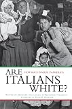 Guglielmo, Jennifer: Are Italians White?: How Race Is Made in America Guglielmo, Jennifer: Are Italians White?: How Race Is Made in America