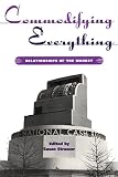 Strasser, Susan: Commodifying Everything: Relationships of the Market