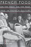 Weiss, Allen S.: French Food: On the Table, on the Page, and in French Culture Weiss, Allen S.: French Food: On the Table, on the Page, and in French Culture