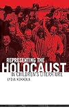 Kokkola, Lydia: Representing the Holocaust in Children's Literature Kokkola, Lydia: Representing the Holocaust in Children's Literature