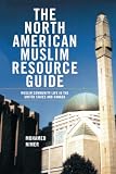 Nimer, Mohamed: The North American Muslim Resource Guide: Muslim Community Life in the United States and Canada