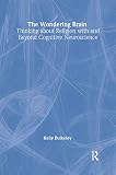 Bulkeley, Kelly: Evolution of Wonder : Thinking about Religion with and Beyond Cognitive Neuroscience Bulkeley, Kelly: Evolution of Wonder : Thinking about Religion with and Beyond Cognitive Neuroscience